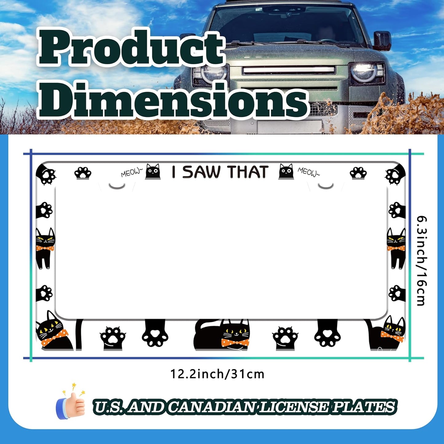 Cat License Plate Frame I Saw That Cat License Plate Holder Paw Animal for Front or Rear Car Tags Stainless Steel Funny Car Decoration with Screws 6.3 X 12.2 in